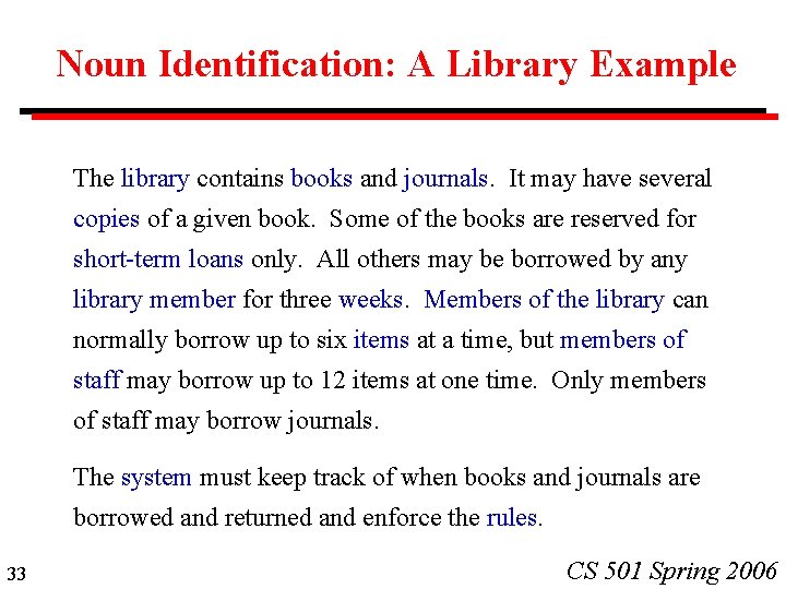 Noun Identification: A Library Example The library contains books and journals. It may have Noun Identification: A Library Example The library contains books and journals. It may have