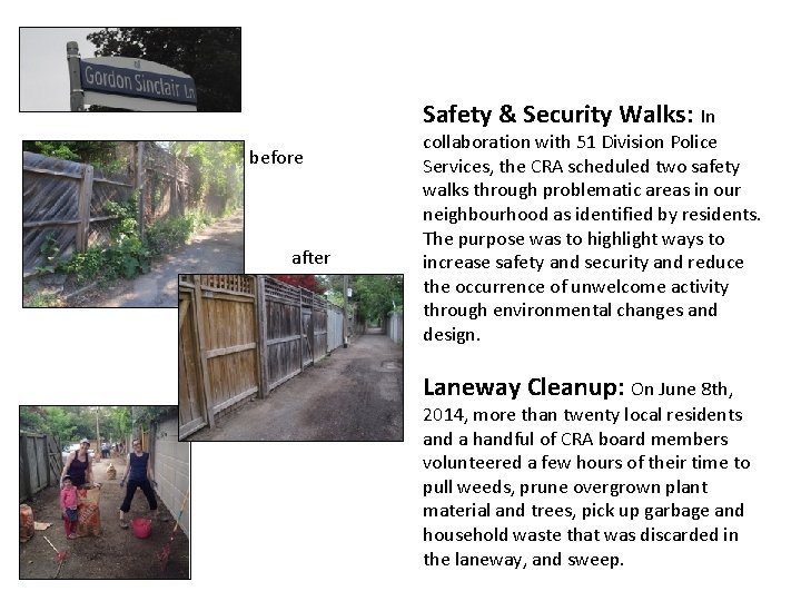 Safety & Security Walks: In before after collaboration with 51 Division Police Services, the