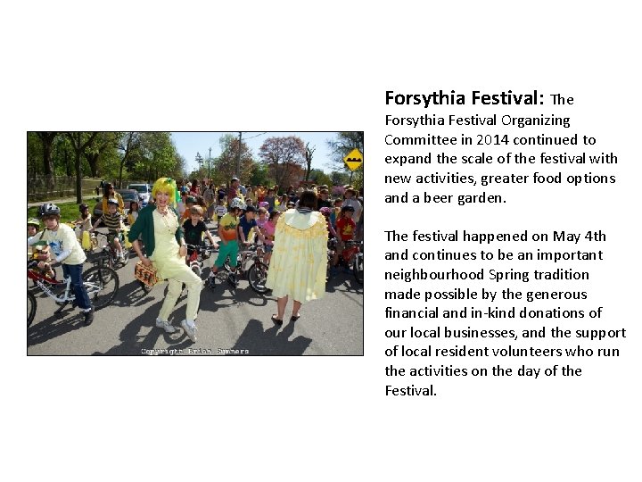 Forsythia Festival: The Forsythia Festival Organizing Committee in 2014 continued to expand the scale