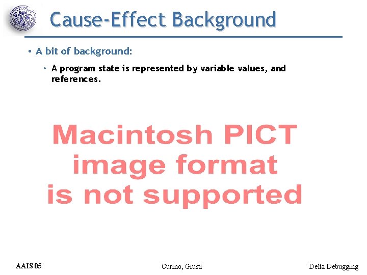 Cause-Effect Background • A bit of background: • A program state is represented by