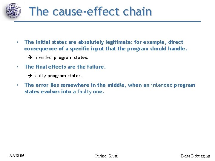 The cause-effect chain • The initial states are absolutely legitimate: for example, direct consequence