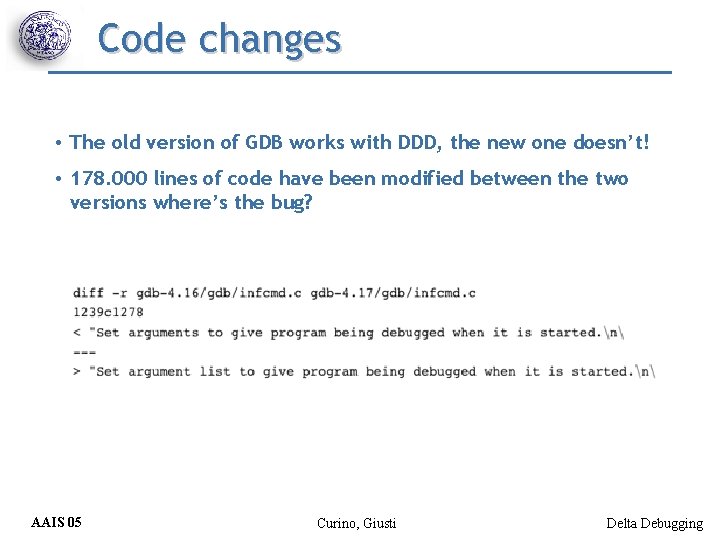 Code changes • The old version of GDB works with DDD, the new one