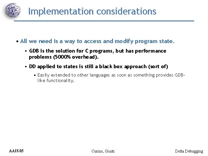 Implementation considerations • All we need is a way to access and modify program