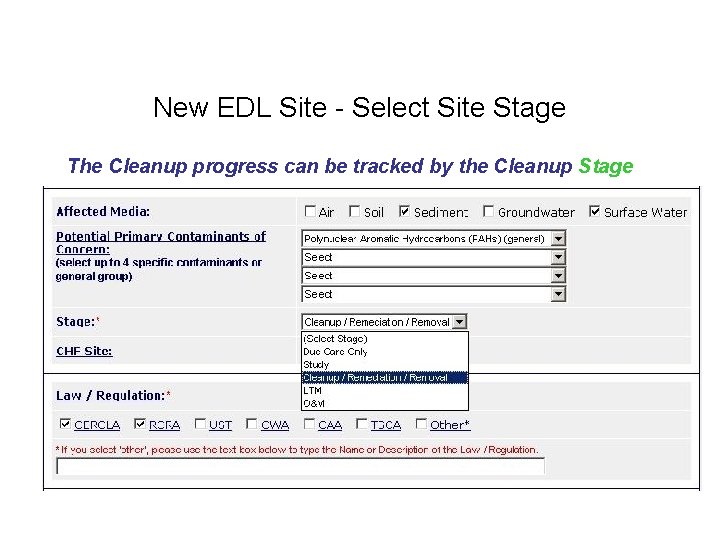 New EDL Site - Select Site Stage The Cleanup progress can be tracked by