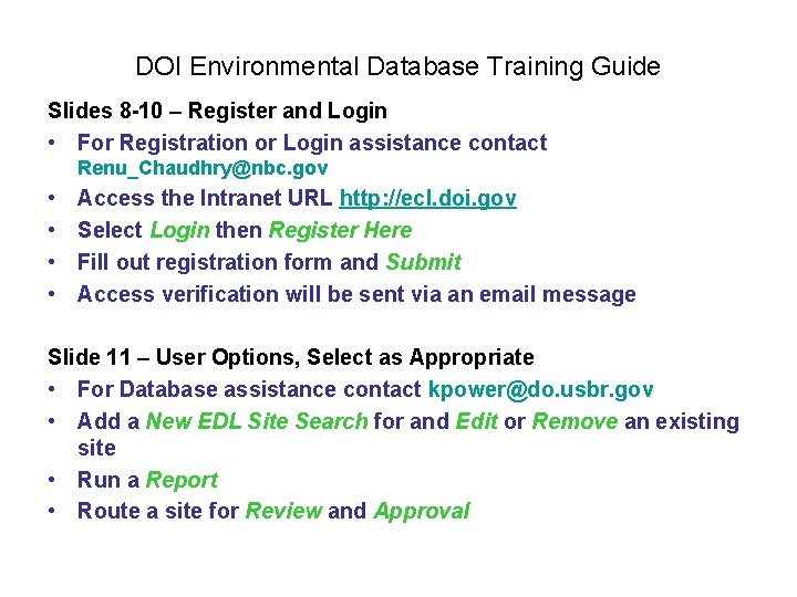 DOI Environmental Database Training Guide Slides 8 -10 – Register and Login • For