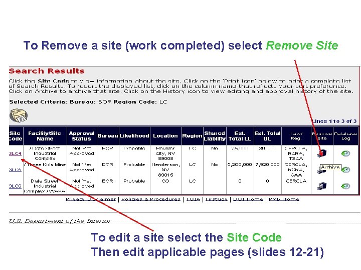 To Remove a site (work completed) select Remove Site To edit a site select