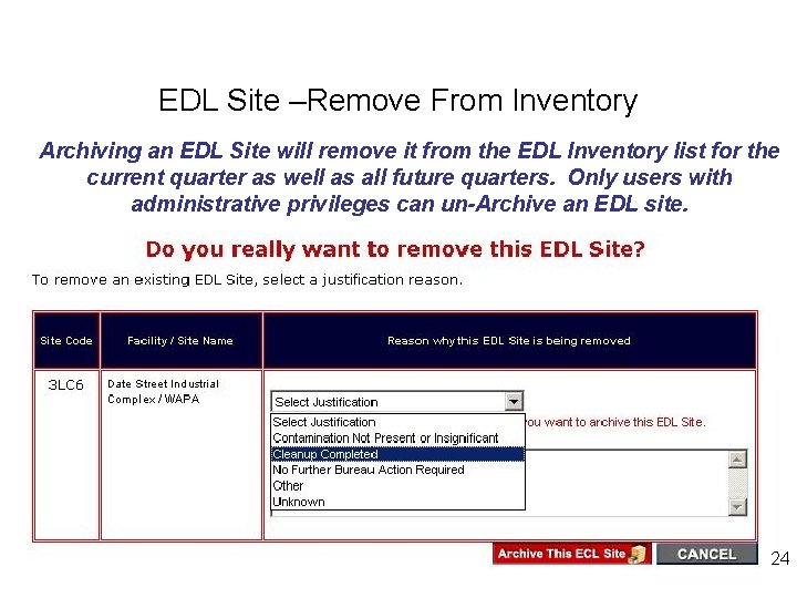 EDL Site –Remove From Inventory Archiving an EDL Site will remove it from the