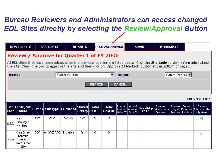 Bureau Reviewers and Administrators can access changed EDL Sites directly by selecting the Review/Approval