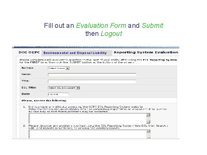 Fill out an Evaluation Form and Submit then Logout Environmental and Disposal Liability 
