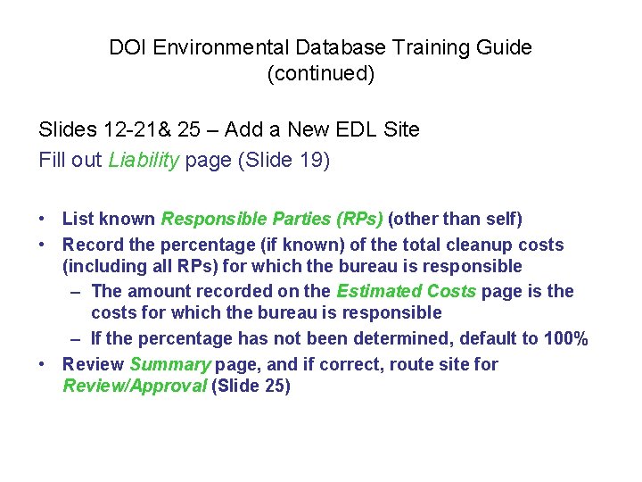 DOI Environmental Database Training Guide (continued) Slides 12 -21& 25 – Add a New