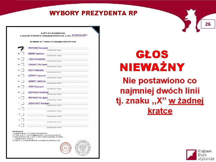 WYBORY PREZYDENTA RP 26 GŁOS NIEWAŻNY Nie postawiono co najmniej dwóch linii tj. znaku