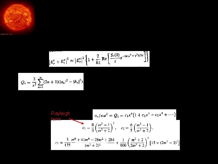 Extinction efficiency Find extinction cross section by superimposing incident and scattered fields in the