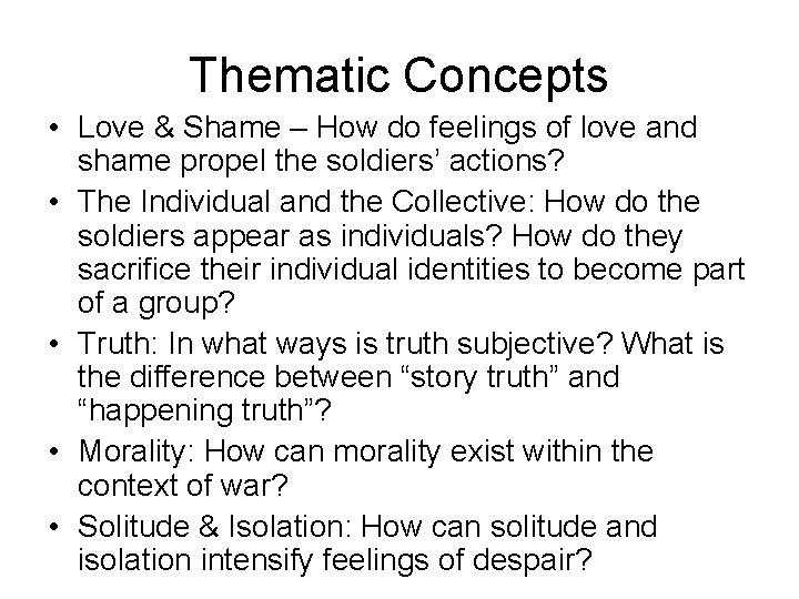 Thematic Concepts • Love & Shame – How do feelings of love and shame