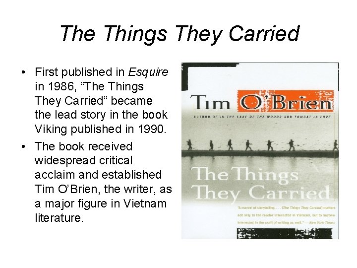 The Things They Carried • First published in Esquire in 1986, “The Things They