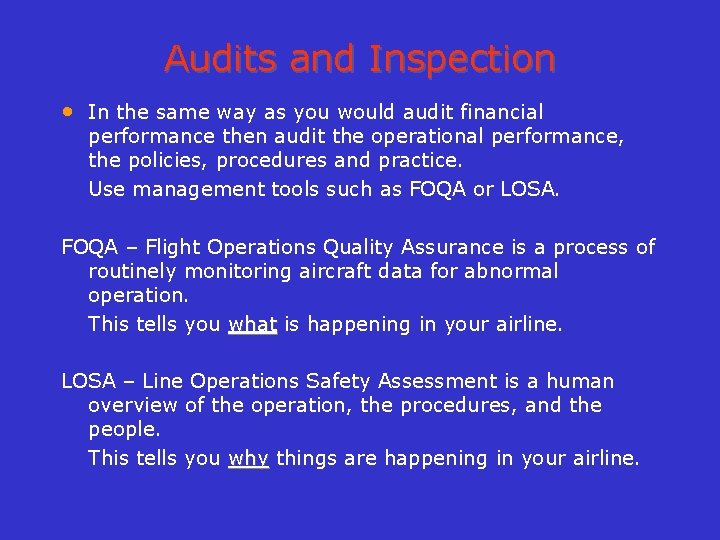 Audits and Inspection • In the same way as you would audit financial performance