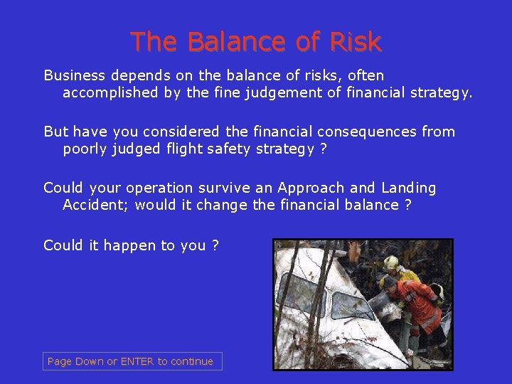 The Balance of Risk Business depends on the balance of risks, often accomplished by