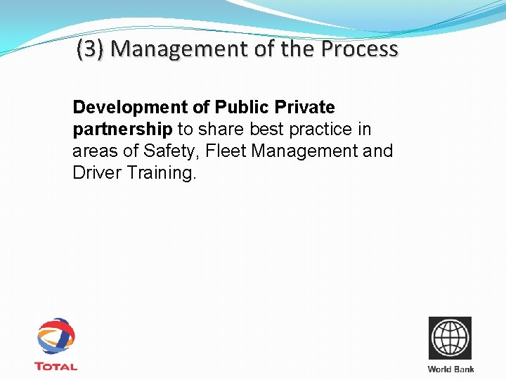 (3) Management of the Process Development of Public Private partnership to share best practice