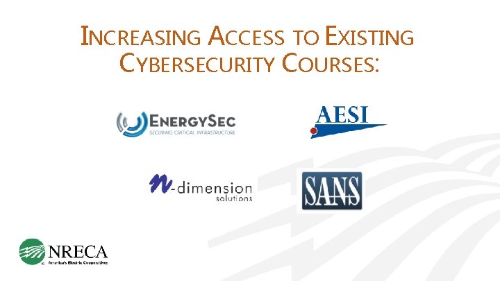 INCREASING ACCESS TO EXISTING CYBERSECURITY COURSES: Training 