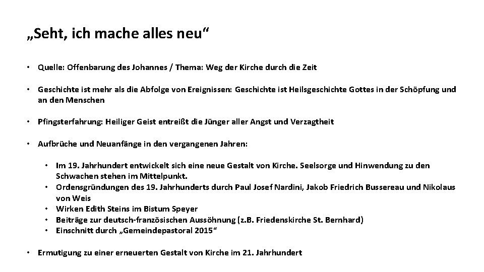 „Seht, ich mache alles neu“ • Quelle: Offenbarung des Johannes / Thema: Weg der