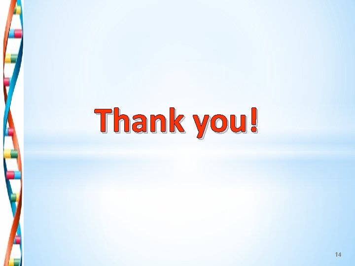 Thank you! 14 