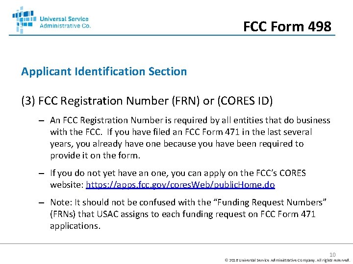 FCC Form 498 Applicant Identification Section (3) FCC Registration Number (FRN) or (CORES ID)