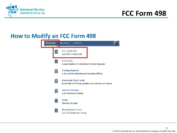 FCC Form 498 How to Modify an FCC Form 498 17 © 2016 Universal