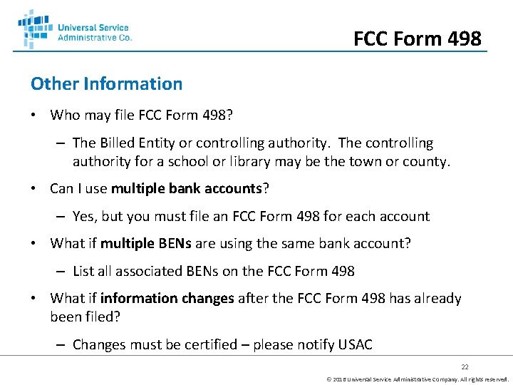 FCC Form 498 Other Information • Who may file FCC Form 498? – The