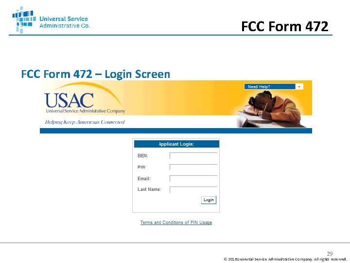 FCC Form 472 – Login Screen 29 © 2016 Universal Service Administrative Company. All