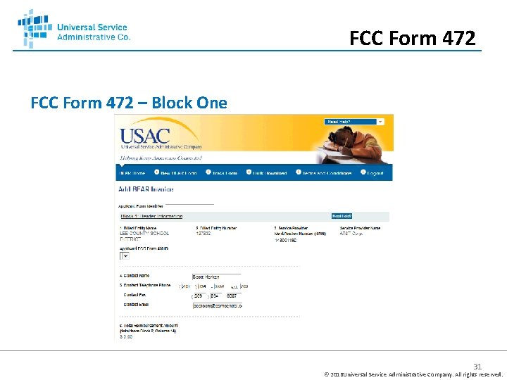 FCC Form 472 – Block One 31 © 2016 Universal Service Administrative Company. All