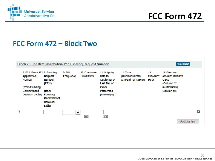 FCC Form 472 – Block Two 32 © 2016 Universal Service Administrative Company. All