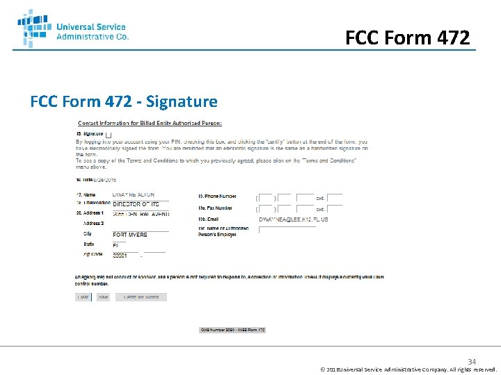 FCC Form 472 - Signature 34 © 2016 Universal Service Administrative Company. All rights