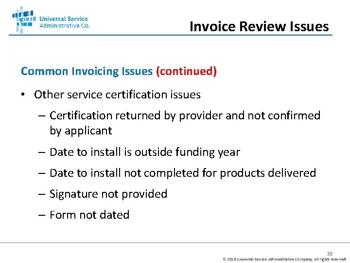 Invoice Review Issues Common Invoicing Issues (continued) • Other service certification issues – Certification