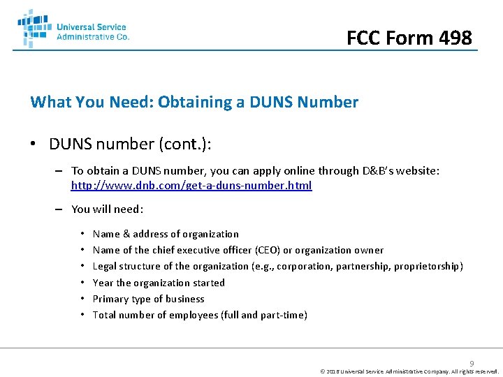 FCC Form 498 What You Need: Obtaining a DUNS Number • DUNS number (cont.