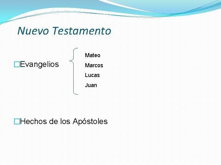 Nuevo Testamento Mateo �Evangelios Marcos Lucas Juan �Hechos de los Apóstoles 