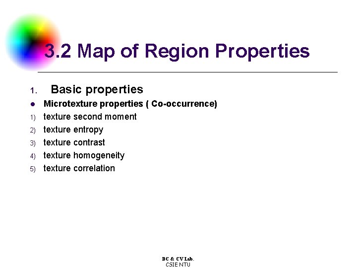 3. 2 Map of Region Properties 1. l 1) 2) 3) 4) 5) Basic