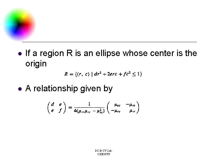 l If a region R is an ellipse whose center is the origin l