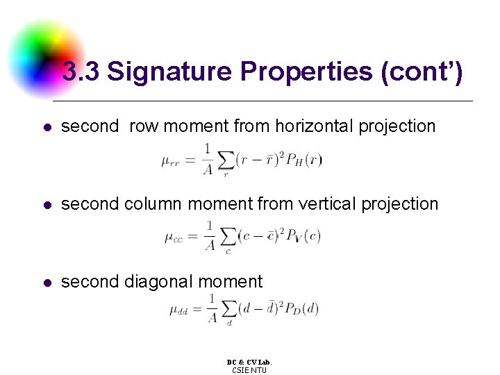 3. 3 Signature Properties (cont’) l second row moment from horizontal projection l second