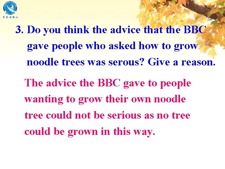 3. Do you think the advice that the BBC gave people who asked how