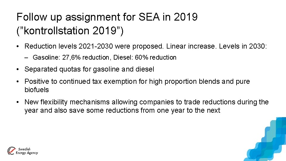 Follow up assignment for SEA in 2019 (”kontrollstation 2019”) • Reduction levels 2021 -2030
