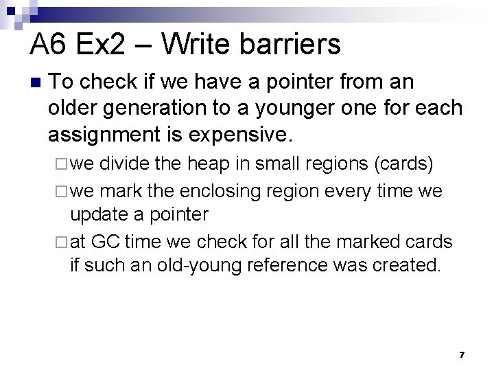 A 6 Ex 2 – Write barriers n To check if we have a