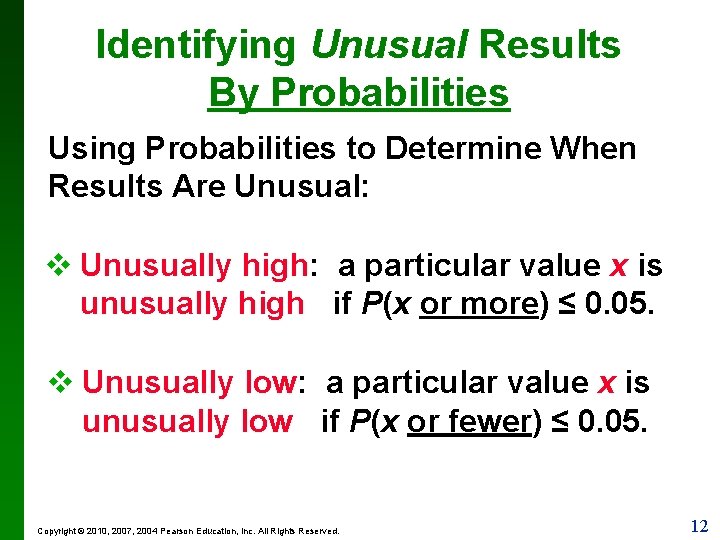 Identifying Unusual Results By Probabilities Using Probabilities to Determine When Results Are Unusual: v