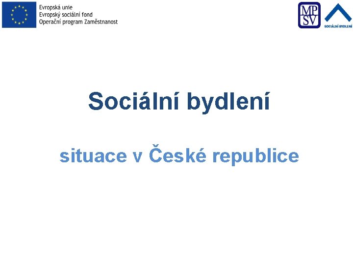 Sociální bydlení situace v České republice 2 