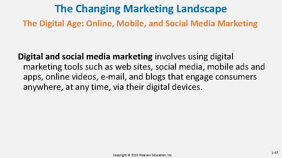 The Changing Marketing Landscape The Digital Age: Online, Mobile, and Social Media Marketing Digital