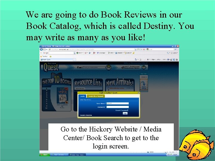 We are going to do Book Reviews in our Book Catalog, which is called