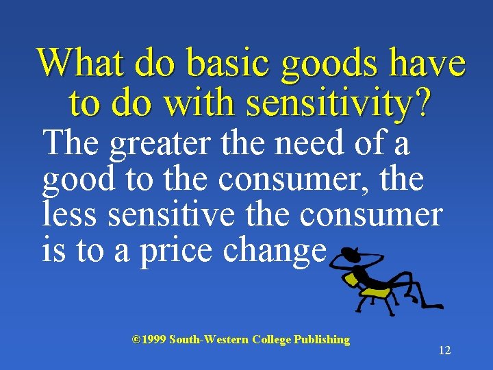 What do basic goods have to do with sensitivity? The greater the need of