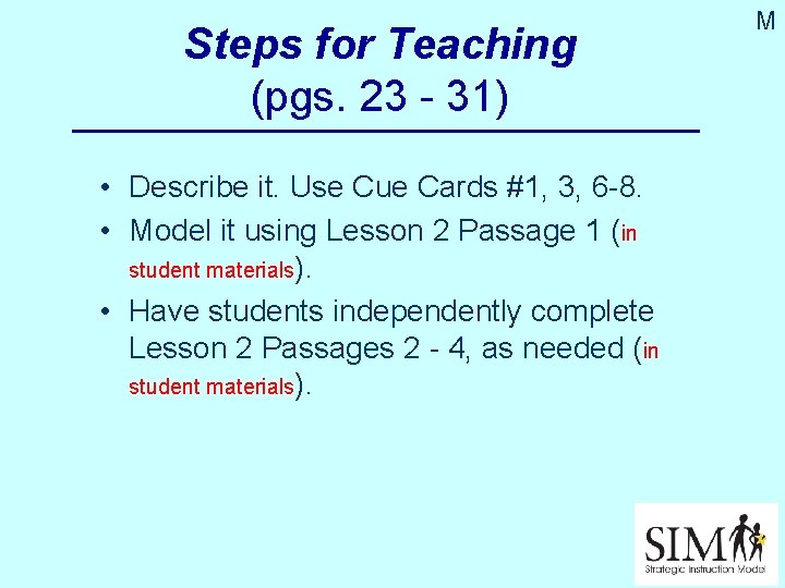 Steps for Teaching (pgs. 23 - 31) • Describe it. Use Cue Cards #1,