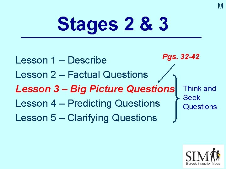 M Stages 2 & 3 Pgs. 32 -42 Lesson 1 – Describe Lesson 2