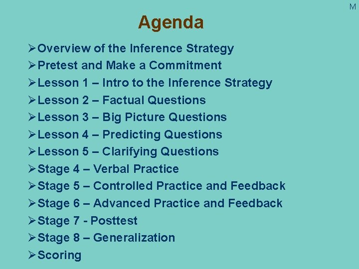 M Agenda ØOverview of the Inference Strategy ØPretest and Make a Commitment ØLesson 1