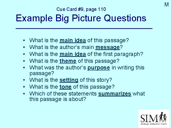 Cue Card #9, page 110 Example Big Picture Questions • • • What is