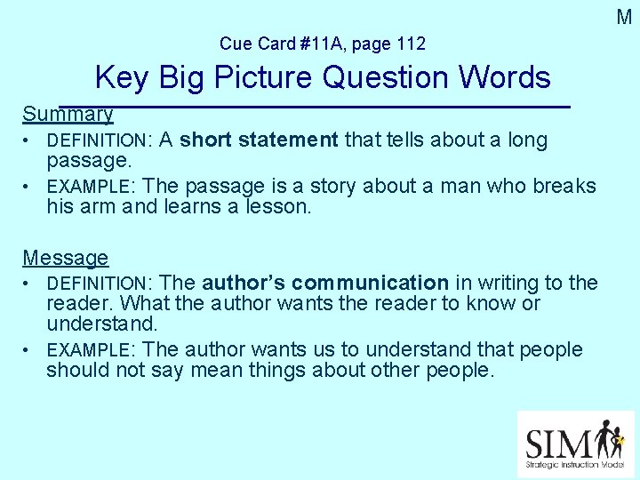 M Cue Card #11 A, page 112 Key Big Picture Question Words Summary •